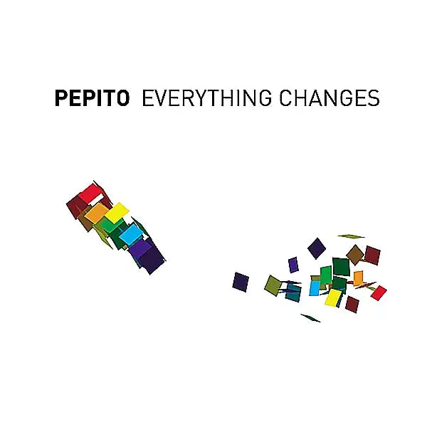 Pepito - Everything Changes