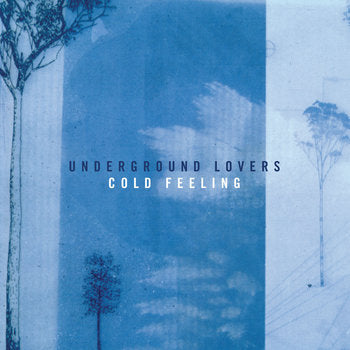 Underground Lovers - Cold Feeling