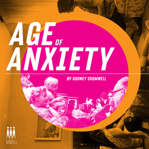 Rodney Cromwell - Age of Anxiety