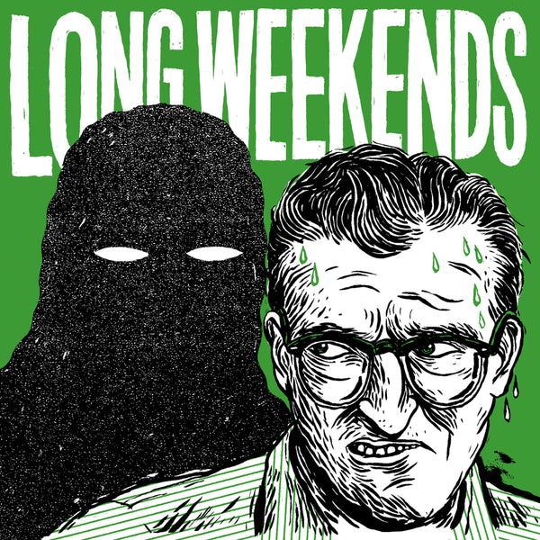 Long Weekends - Don’t Reach Out / Show Your Face