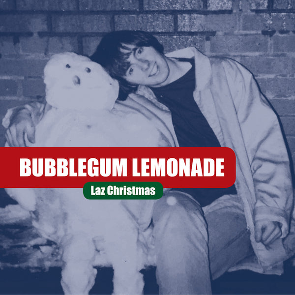 Bubblegum Lemonade - Laz Christmas