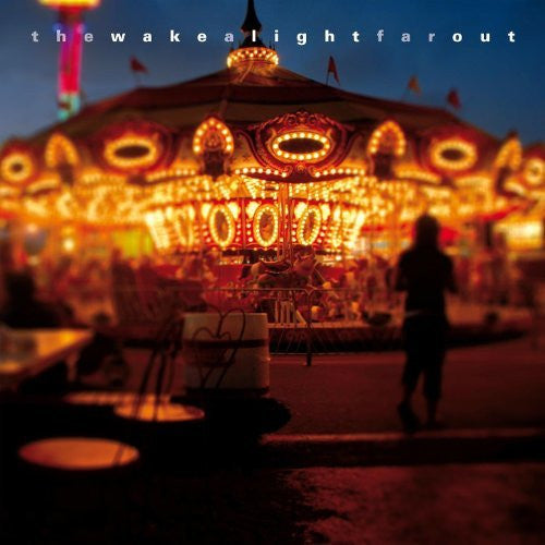 Wake, The - A Light Far Out