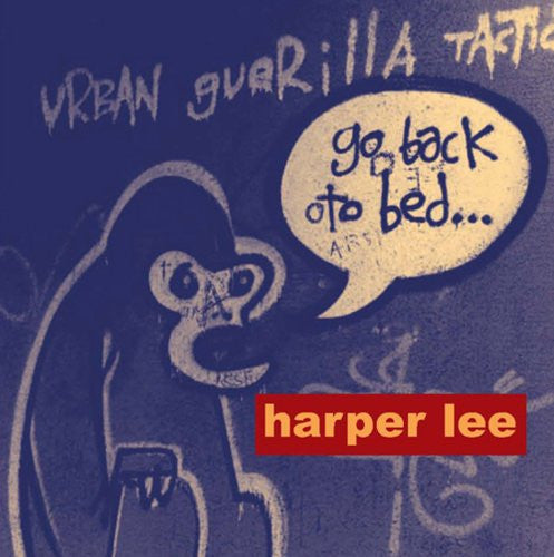 Harper Lee - Go Back to Bed