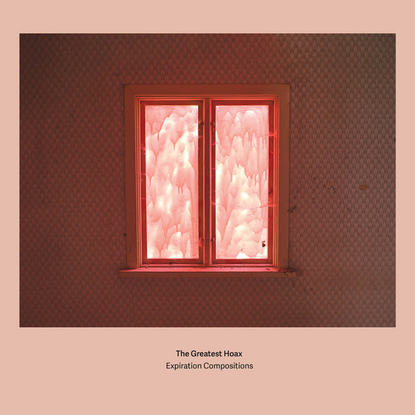 Greatest Hoax, The - Expiration Compositions