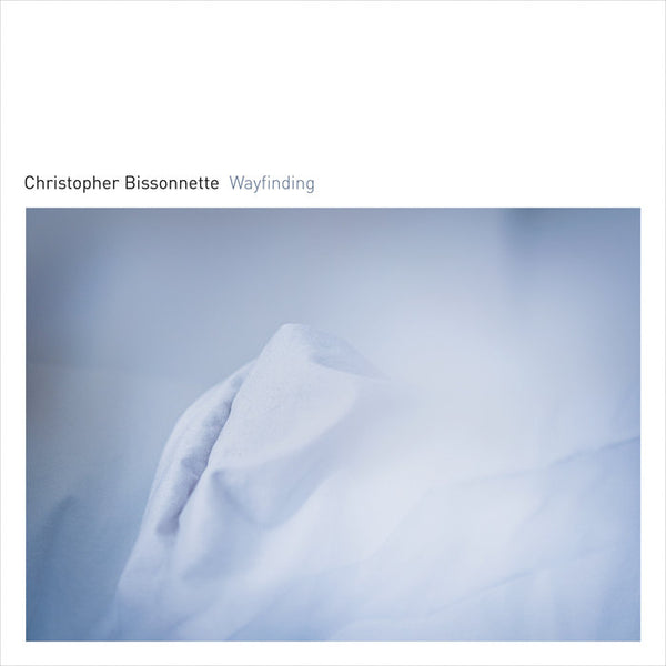 Christopher Bissonnette - Wayfinding
