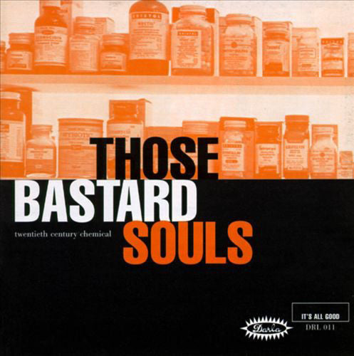 Those Bastard Souls -Twentieth Century Chemical