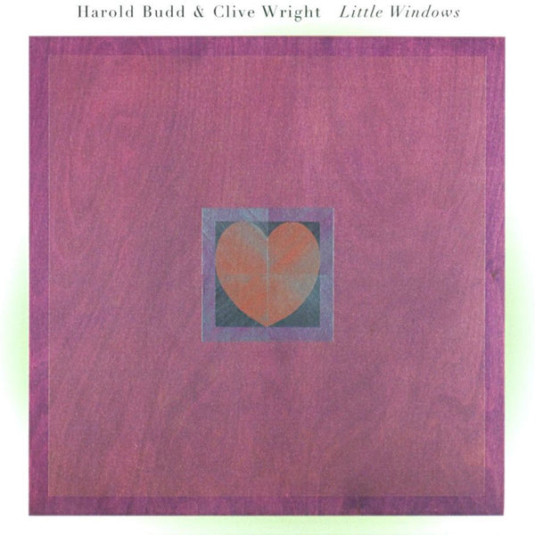 Harold Budd & Clive Wright - Little Windows