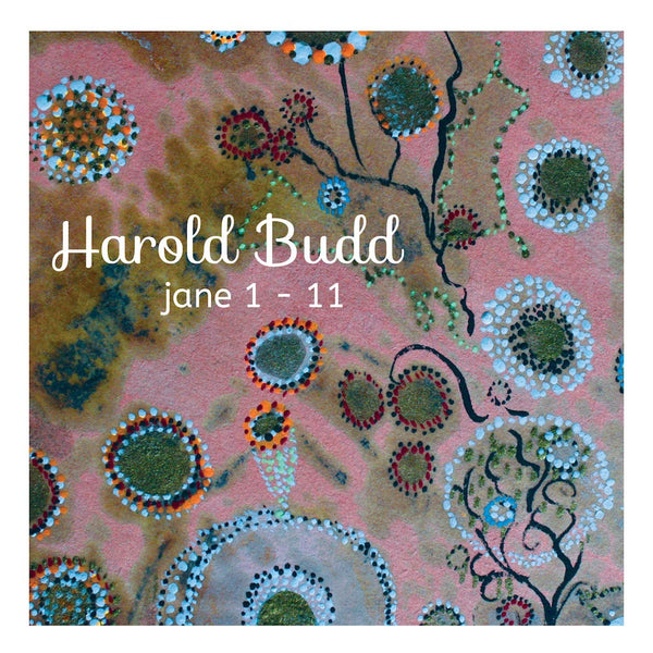Harold Budd - Jane 1-11