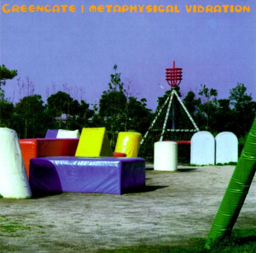 Greengate - Metaphysical Vibration