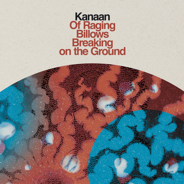 Kanaan - Of Raging Billows Breaking on the Ground