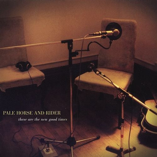 Pale Horse and Rider - These Are The New Good Times