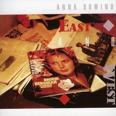 Anna Domino - East & West