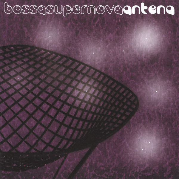 Antena - Bossa Super Nova