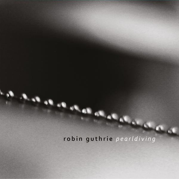 Robin Guthrie - Pearldiving