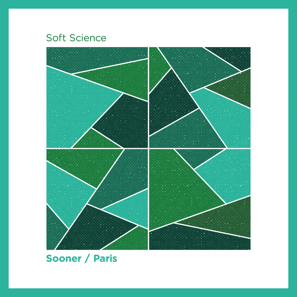 Soft Science - Sooner / Paris