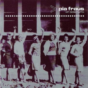 Pia Fraus - In Solarium (20th Anniversary Edition)