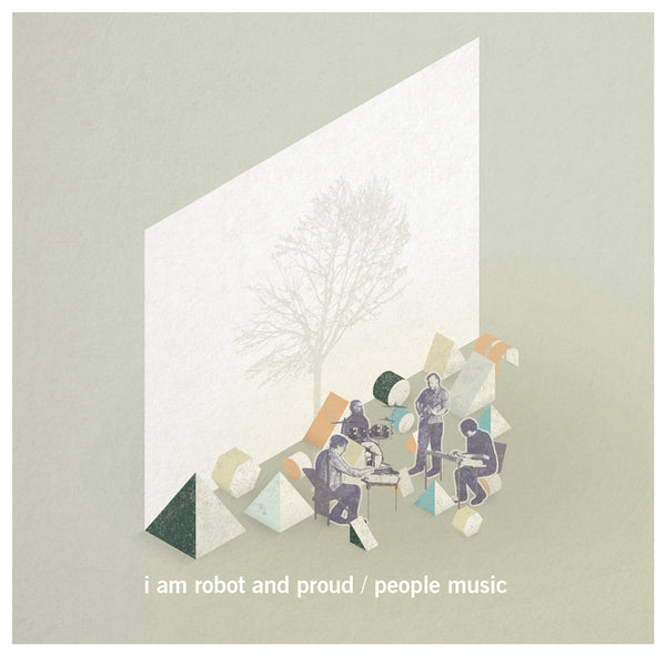 I Am Robot And Proud - People Music