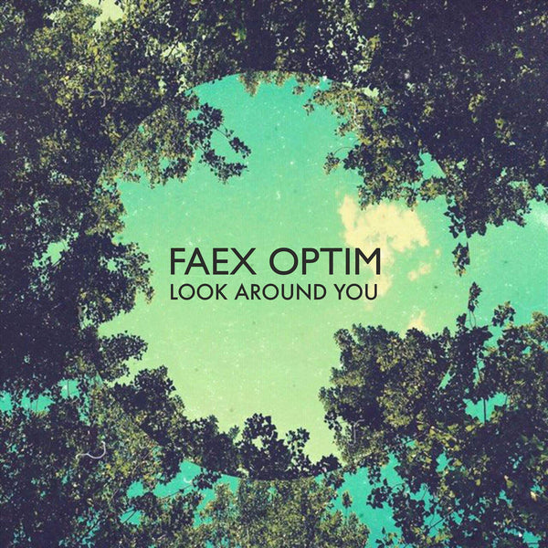 Faex Optim - Look Around You