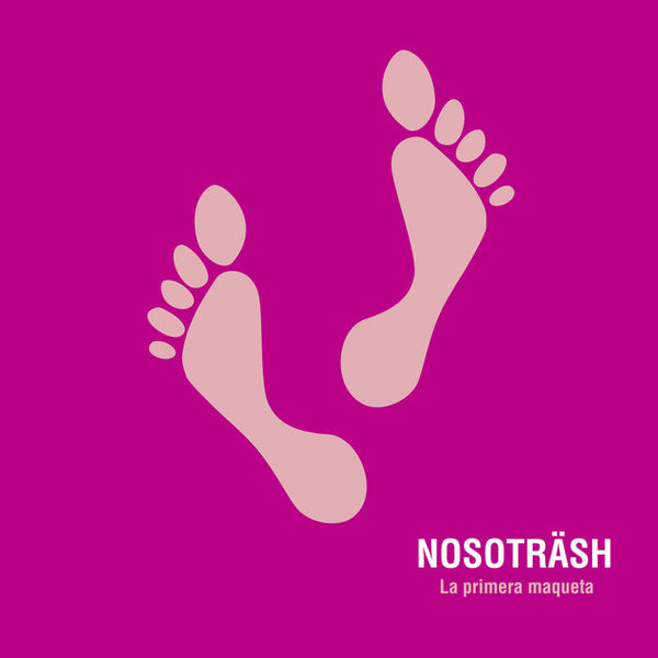 Nosotrash - La Primera Maqueta (1995)