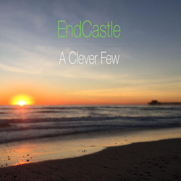 EndCastle - A Clever Few