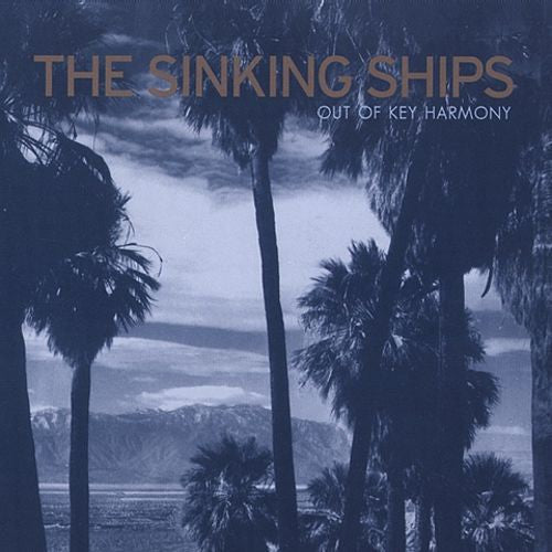 Sinking Ships, The - Out of Key Harmony