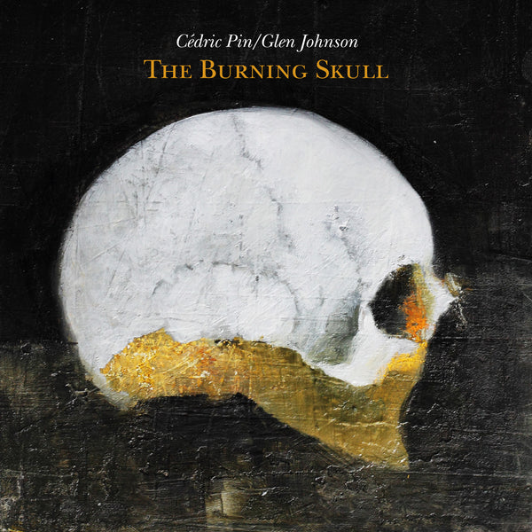 Cédric Pin, Glen Johnson - The Burning Skull