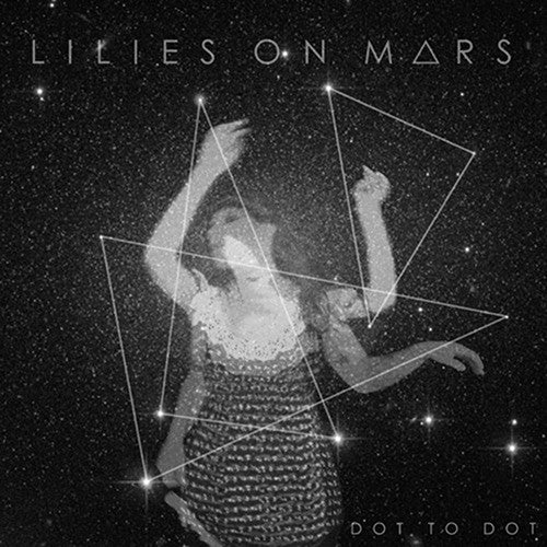 Lilies On Mars - Dot to Dot