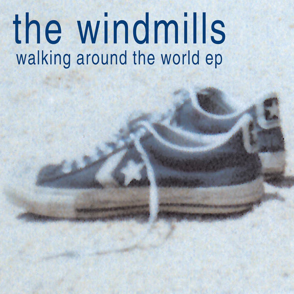 Windmills, The - Walking Around The World EP (w/ video)
