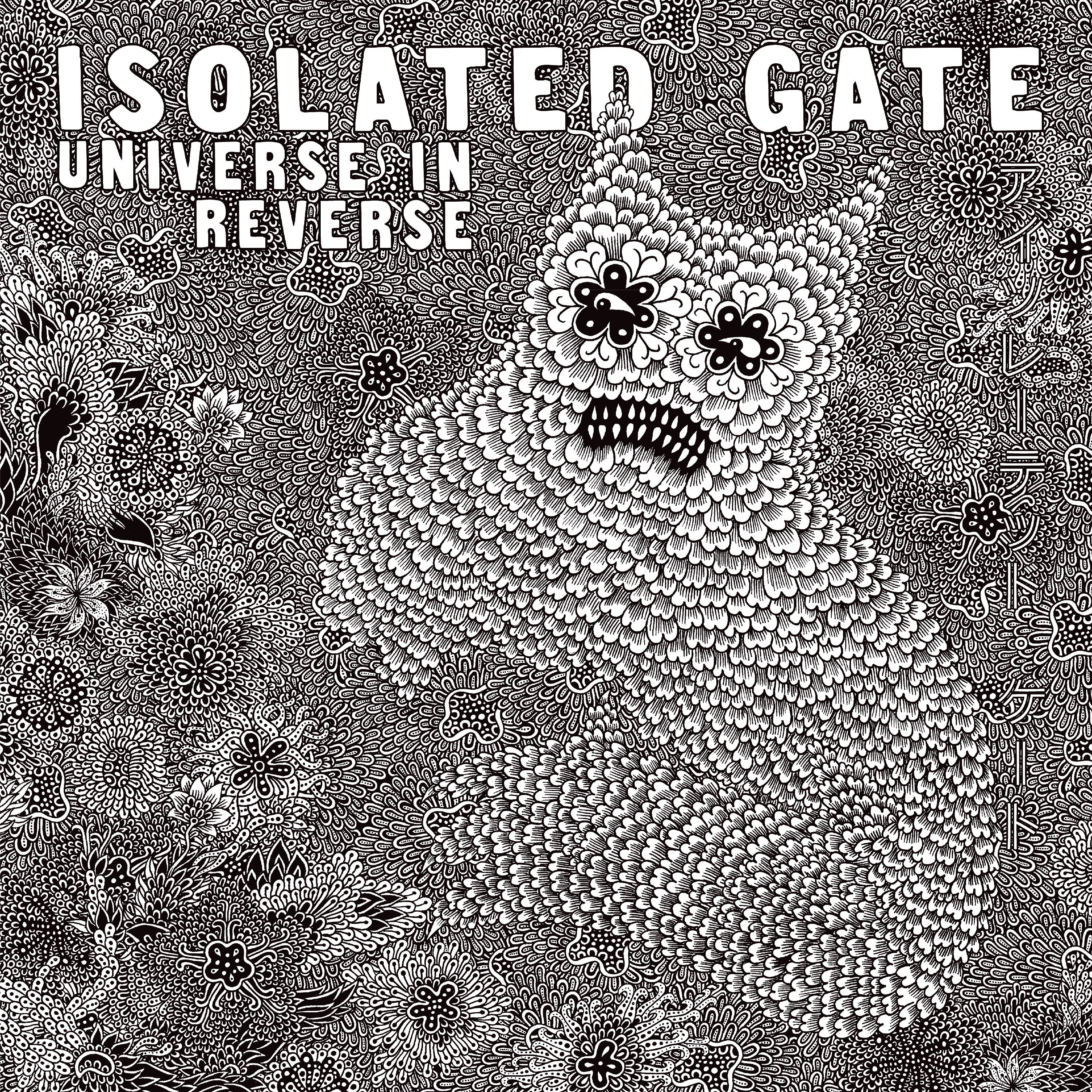 Isolated Gate - Universe in Reverse + No Heart No Home + Hapax Legomenon BUNDLE