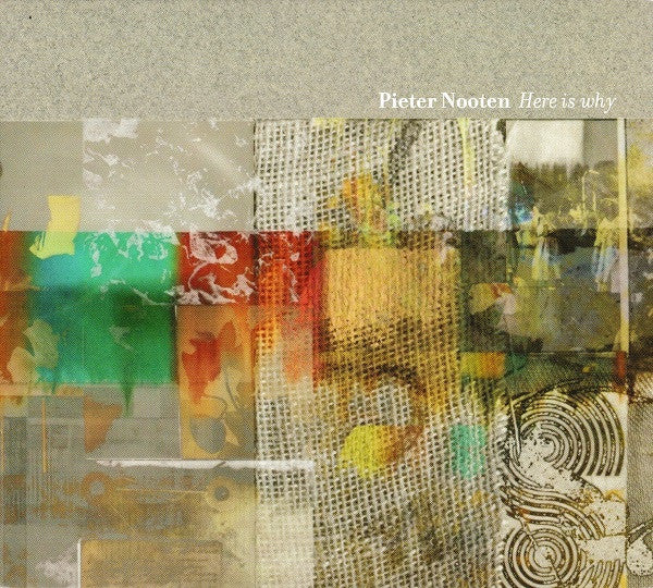 Pieter Nooten - Here Is Why