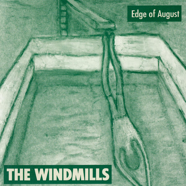 Windmills - Edge of August