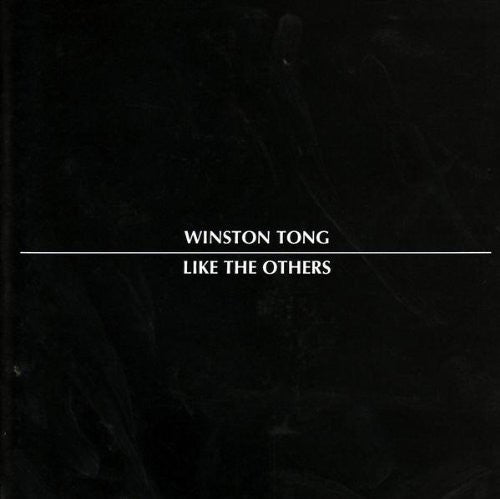 Winston Tong - Like The Others