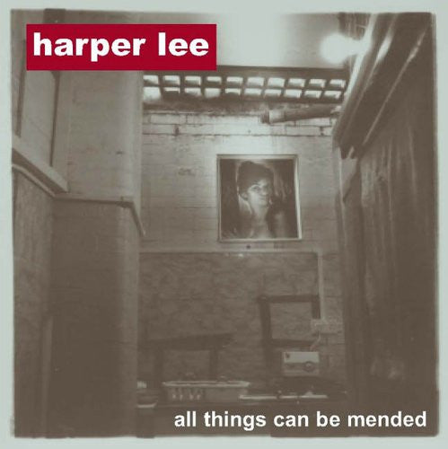 Harper Lee - All Things Can Be Mended