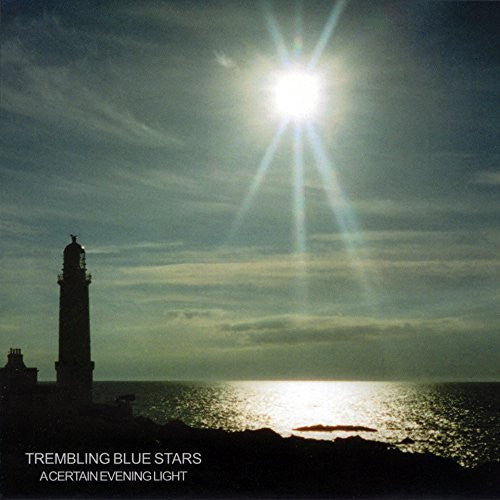 Trembling Blue Stars - A Certain Evening Light