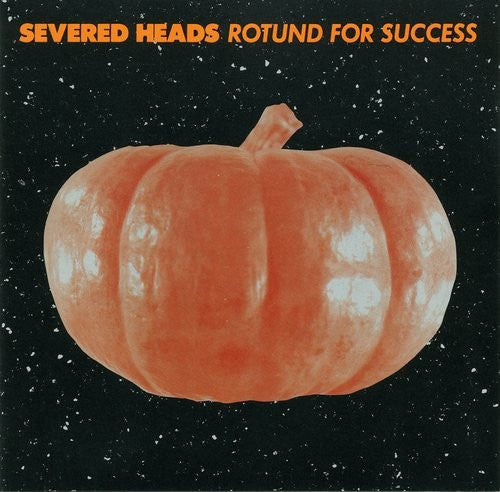 Severed Heads - Rotund for Success