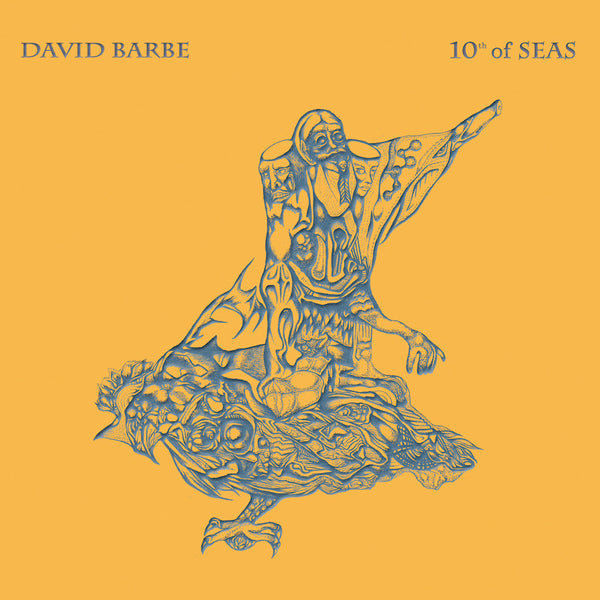 David Barbe - 10th of Seas