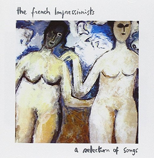 French Impressionists, The - A Selection of Songs