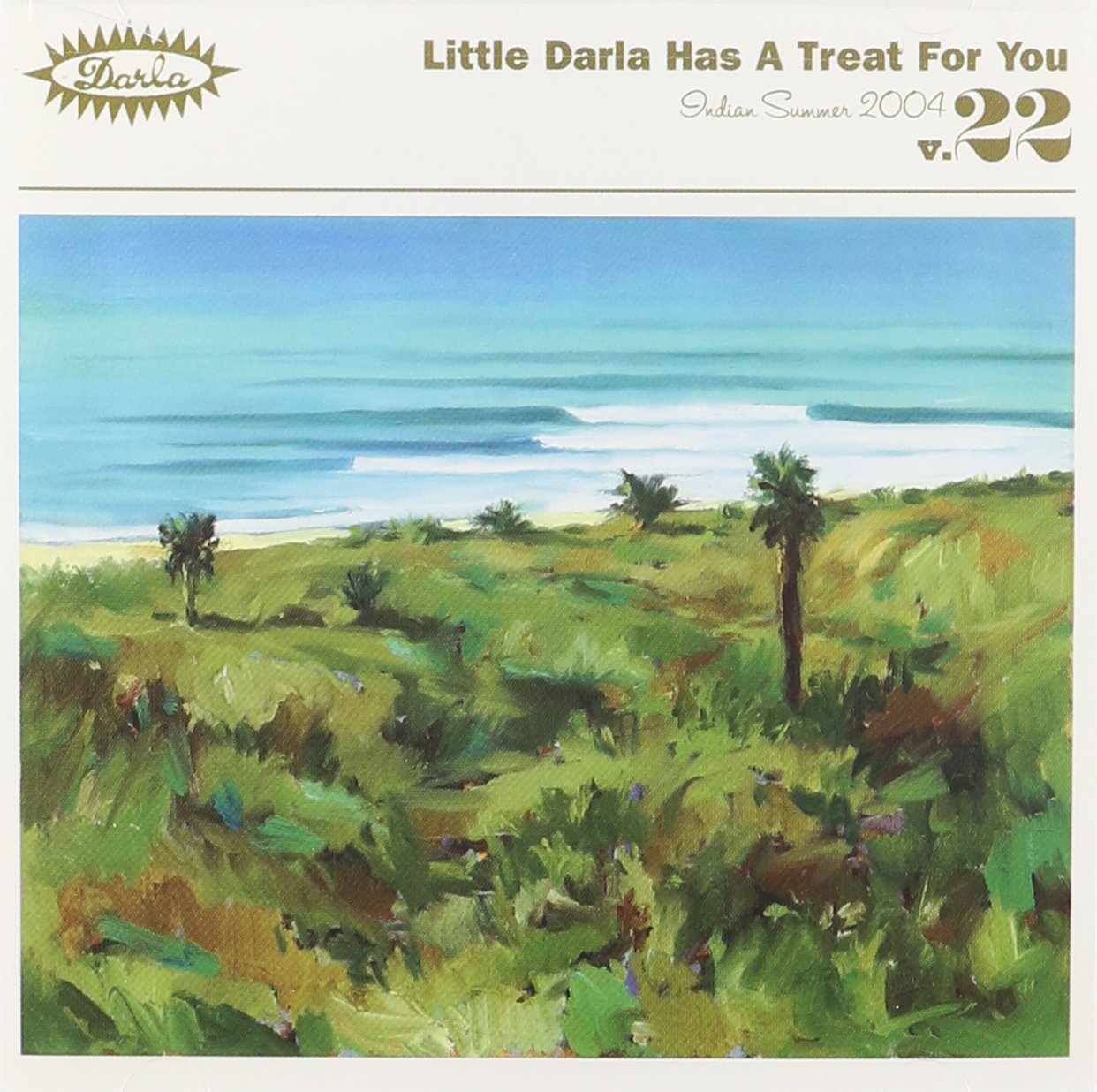 v/a - Little Darla has a Treat for You, Vol. 22, Indian Summer 2004
