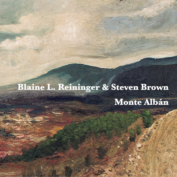 Blaine L. Reininger, Steven Brown - Monte Alban
