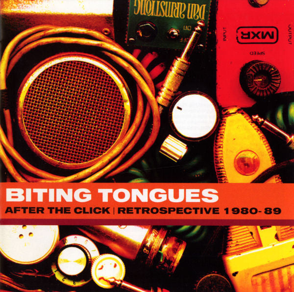 Biting Tongues - After the Click (Retrospective 1980-89)