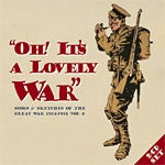 v/a - OH! IT'S A LOVELY WAR, Vol. 4 OH! IT'S A LOVELY WAR (Vol 4) Original sound recordings from the First World War 1914-1918
