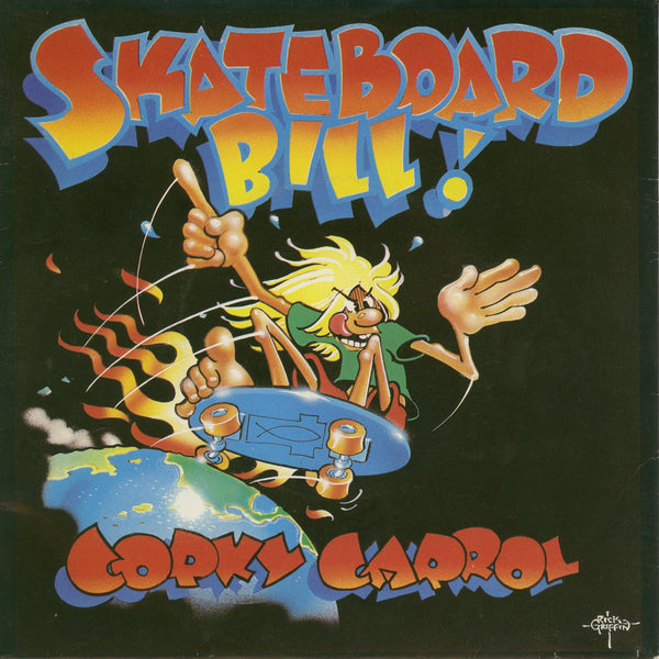 Corky Carroll - Skateboard Bill!