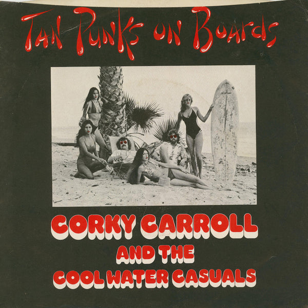Corky Carroll - Tan Punks on Boards