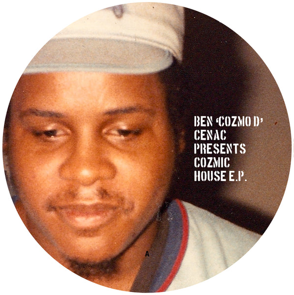 Various Artists - Ben 'Cozmo D' Cenac Presents Cozmic House EP