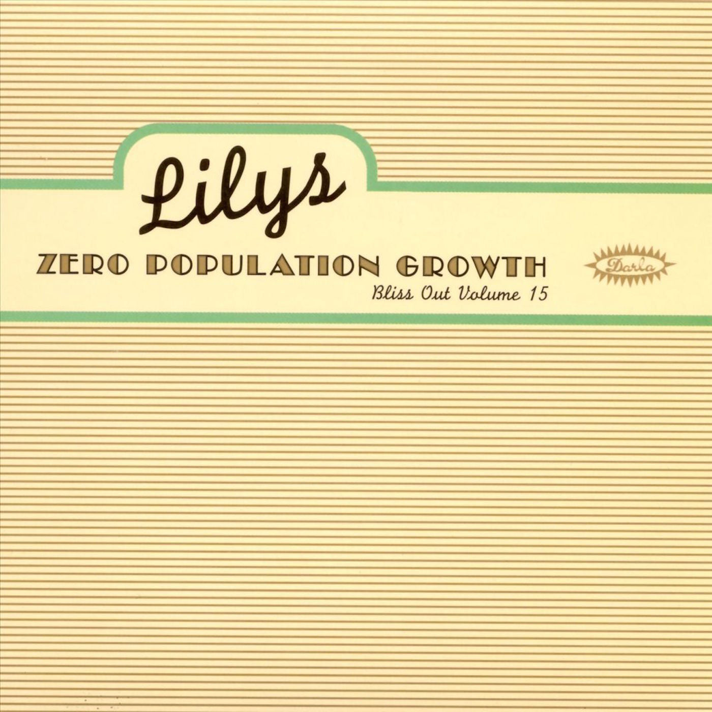 Lilys - Zero Population Growth: Bliss Out, Vol. 15