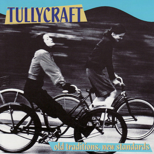 Tullycraft - Old Traditions, New Standards