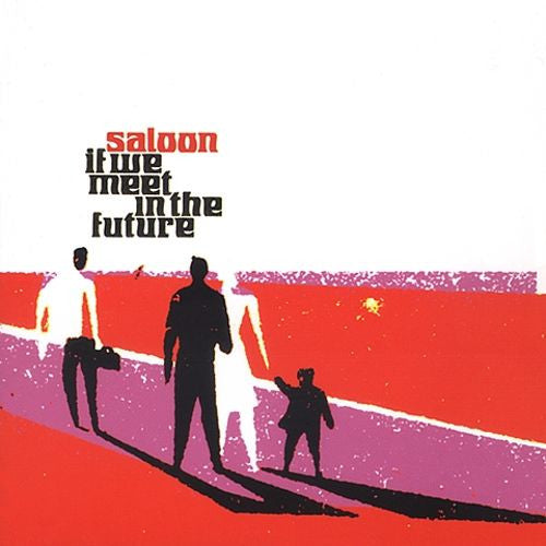 Saloon - If We Meet in the Future