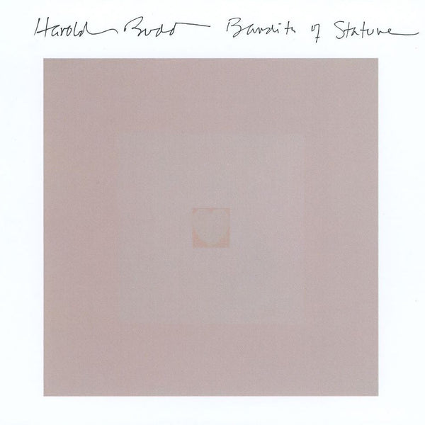 Harold Budd - Bandits of Stature