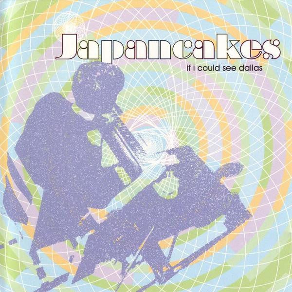 Japancakes - If I Could See Dallas