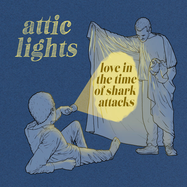 Attic Lights - Love in the Time of Shark Attacks